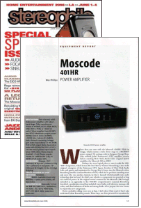 Moscode 401HR  in June 06  Stereophile - Wes Phillips  - Click Here